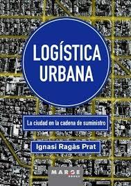 Logística urbana "La ciudad en al cadena de suministro"