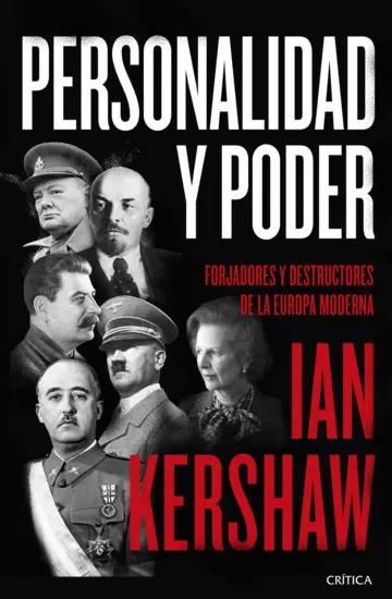 Personalidad y poder "Forjadores y destructores de la Europa moderna"