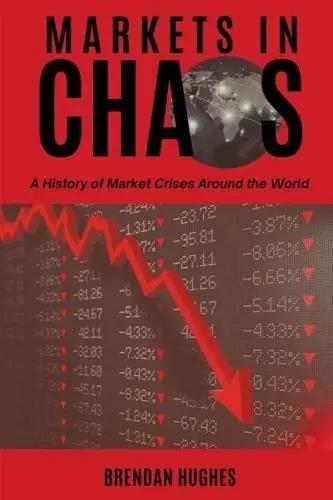 Markets in Chaos "A History of Market Crises Around the World"