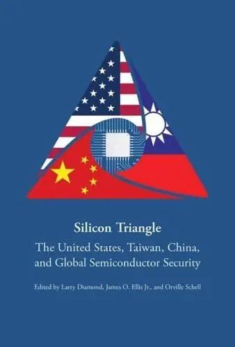 Silicon Triangle "The United States, Taiwan, China, and Global Semiconductor Security"