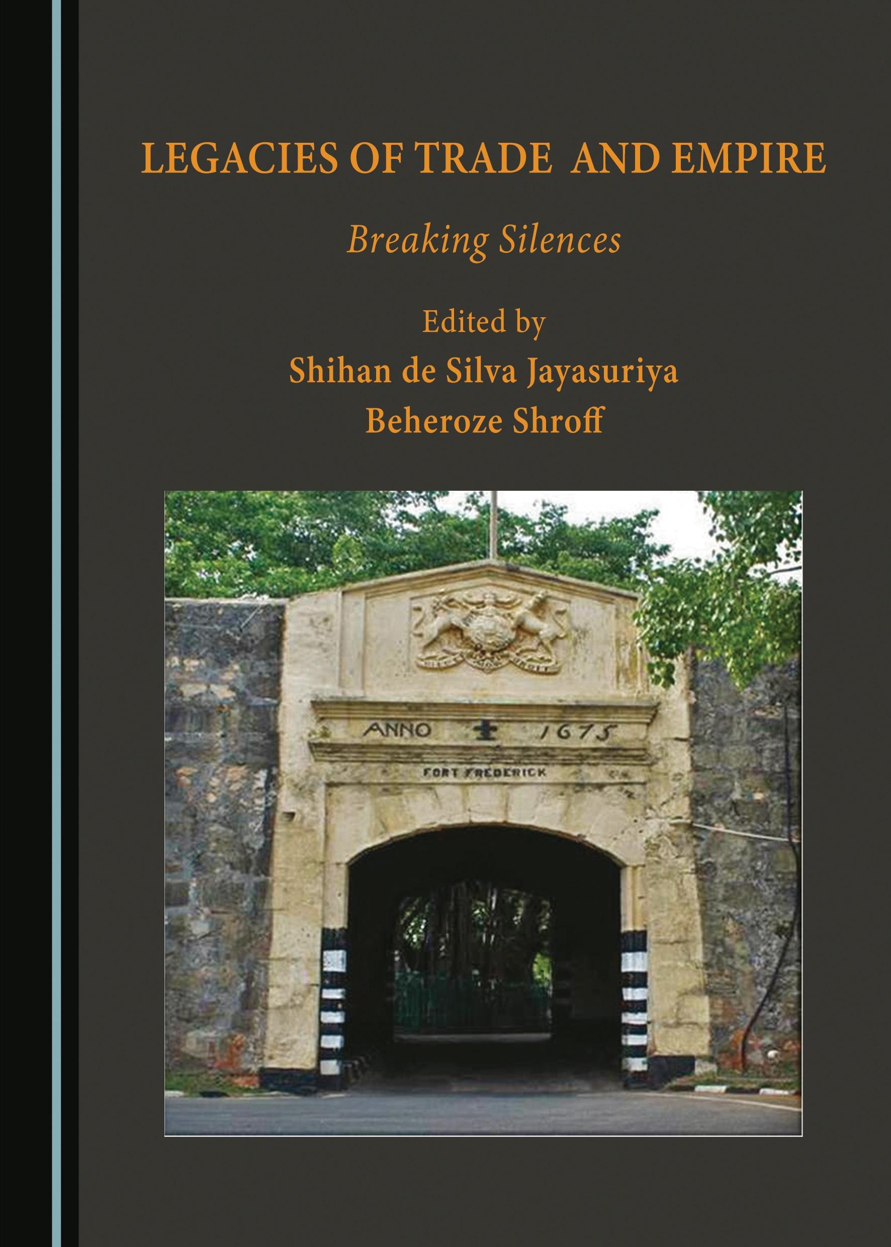 Legacies of Trade and Empire "Breaking Silences"