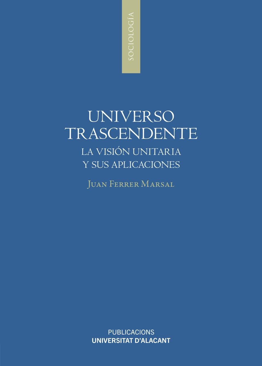 Universo trascendente "La visión unitaria y sus aplicaciones"