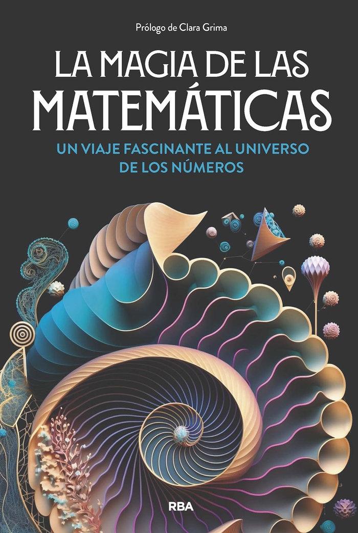 La magia de las matemáticas "Un viaje fascinante al universo de los números"