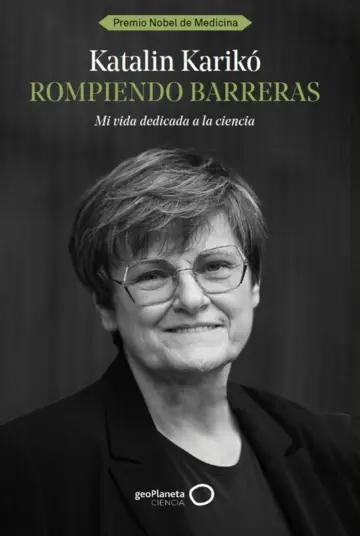 Rompiendo barreras "Mi vida dedicada a la ciencia"