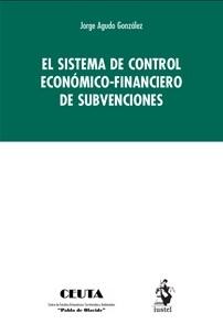 El sistema de control económico-financiero de subvenciones
