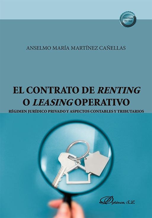 El contrato de Renting o Leasing Operativo "Régimen jurídico privado y aspectos contables y tributarios"