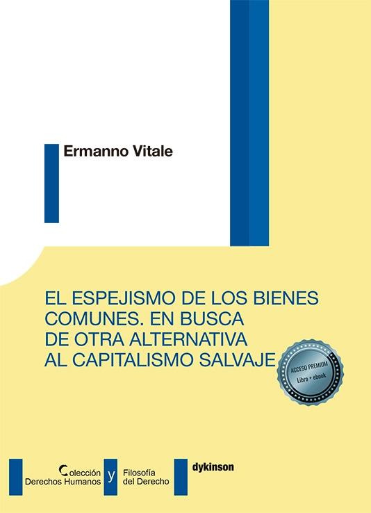 El espejismo de los bienes comunes "En busca de otra alternativa al capitalismo salvaje"