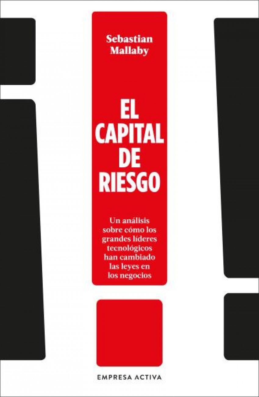El capital de riesgo "Un análisis sobre cómo los grandes líderes tecnológicos han cambiado las leyes en los negocios"