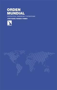 Orden mundial "Geopolítica, tendencias y estrategias"