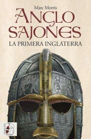Anglosajones "La primera Inglaterra"