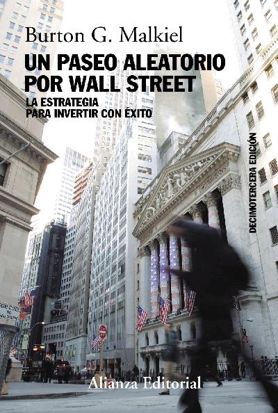 Un paseo aleatorio por Wall Street "La estrategia para invertir con éxito"