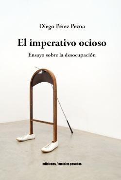 El imperativo ocioso "Ensayo sobre la desocupación"