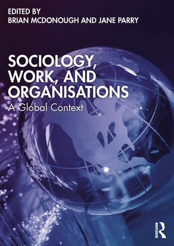 Sociology, Work, and Organisations "A Global Context"