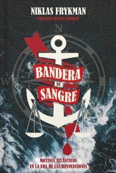 Bandera de sangre "Motines atlánticos en la era de las revoluciones"