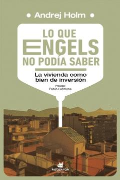 Lo que Engels no podía saber "La vivienda como bien de inversión"