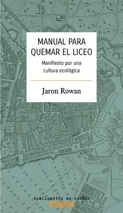 Manual para quemar el Liceo "Manifiesto por una cultura ecológica"