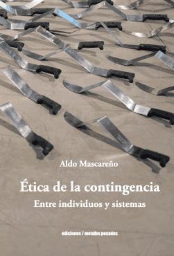 Ética de la contingencia "Entre individuos y sistemas"