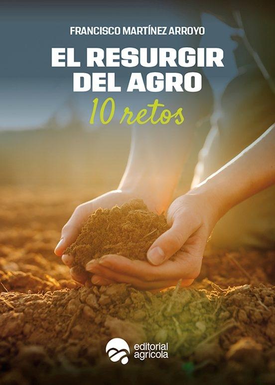 El resurgir del agro "10 retos"