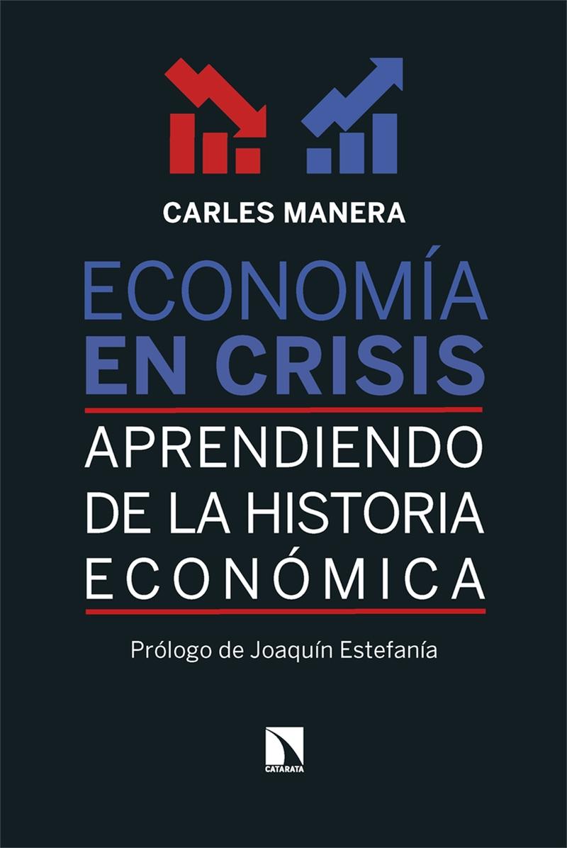 Economía en crisis "Aprendiendo de la historia económica"