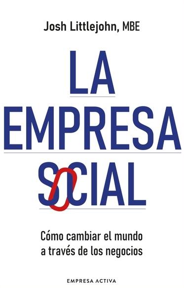 La empresa social "Cómo cambiar el mundo a través de los negocios"