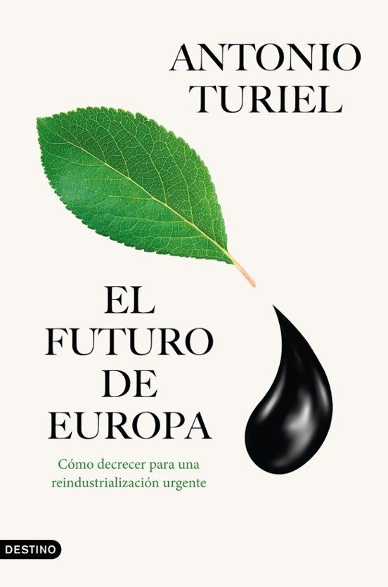 El futuro de Europa "Cómo decrecer para una reindustrialización urgente"