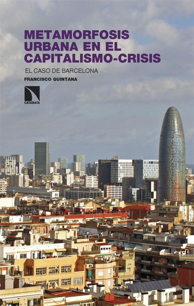 Metamorfosis urbana en el capitalismo-crisis "El caso de Barcelona"