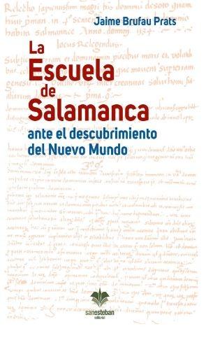 La Escuela de Salamanca "ante el descubrimiento del Nuevo Mundo"