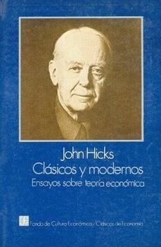 Clásicos y modernos "Ensayos sobre teoría económica"