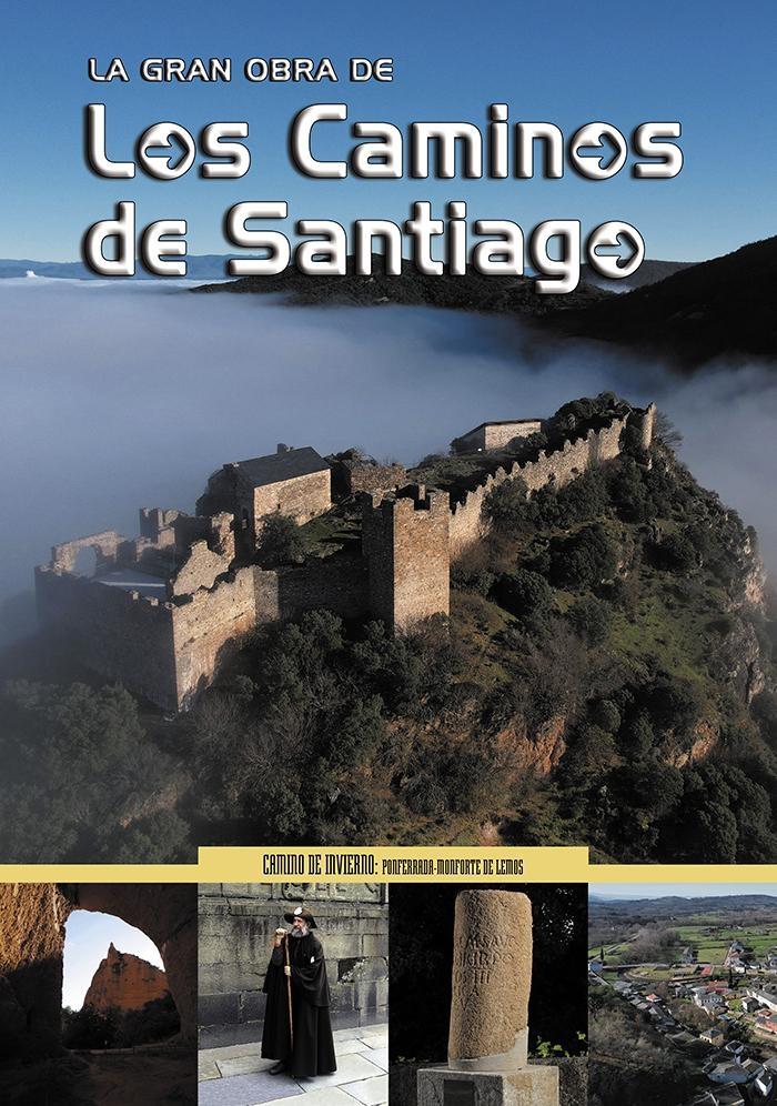 Camino de invierno Ponferrada-Monforte de Lemos Vol.XXI "La Gran Obra de los Caminos de Santiago"