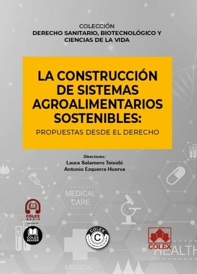 La construcción de sistemas agroalimentarios sostenibles "propuestas desde el Derecho"