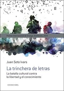 La trinchera de letras "La batalla cultural contra la libertad y el conocimiento"