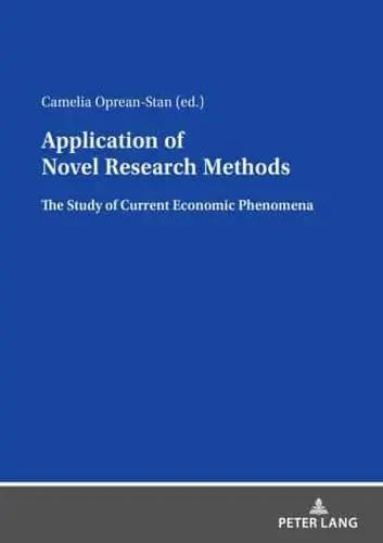 Application of Novel Research Methods "The Study of Current Economic Phenomena"