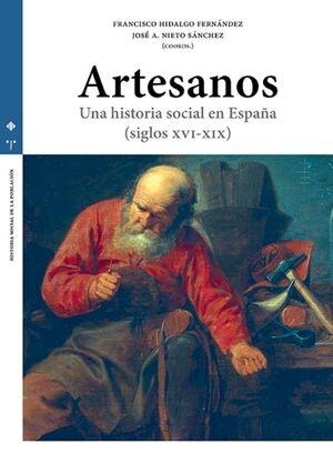 Artesanos "Una historia social en España (siglos XVI-XIX)"