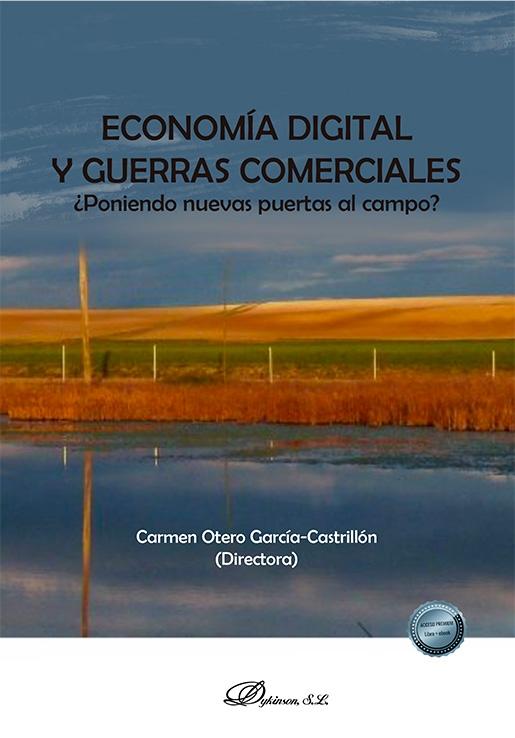 Economía digital y guerras comerciales "¿Poniendo nuevas puertas al campo?"