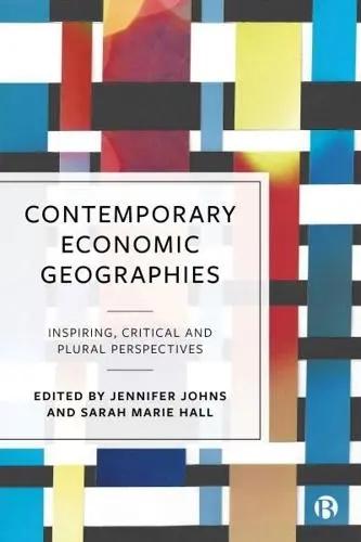 Contemporary Economic Geographies "Inspiring, Critical and Plural Perspectives"