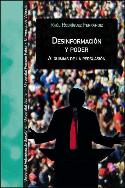 Desinformación y poder "Alquimias de la persuasión"