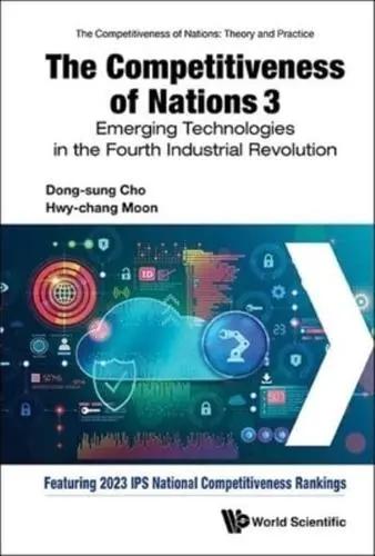 The Competitiveness of Nations 3 "Emerging Technologies in the Fourth Industrial Revolution"