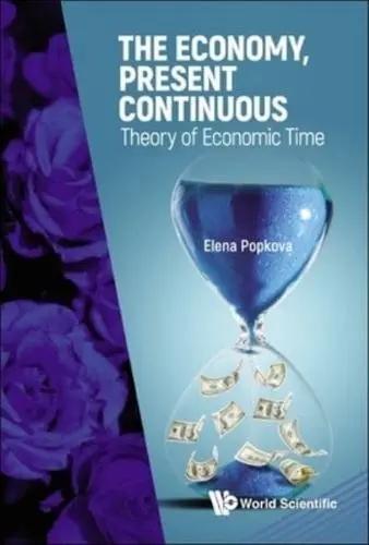 The Economy, Present Continuous "Theory of Economic Time"