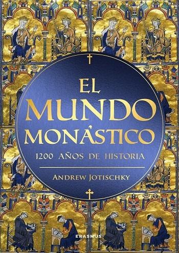 El mundo monástico "1200 años de historia"