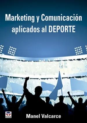 Marketing y Comunicación aplicados al deporte Marketing y Comunicación aplicados al deporte