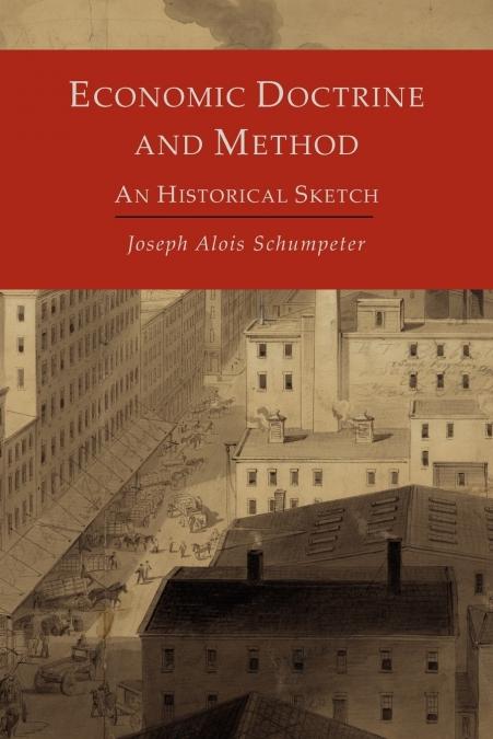 Economic Doctrine and Method "An Historical Sketch"