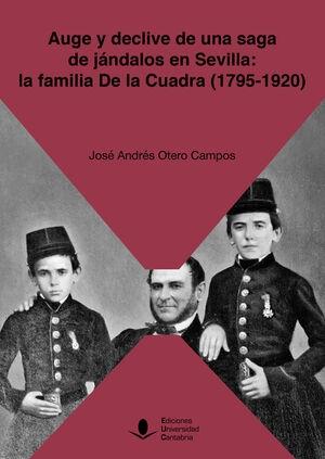 Auge y declive de una saga de jándalos en Sevilla: la familia De la Cuadra (1795-1920)