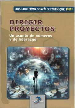 Dirigir proyectos "Un asunto de números y liderazgo"