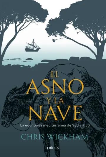 El asno y la nave "La economía mediterránea de 950 al 1180"
