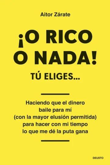 ¡O rico o nada! "Tú eliges..."