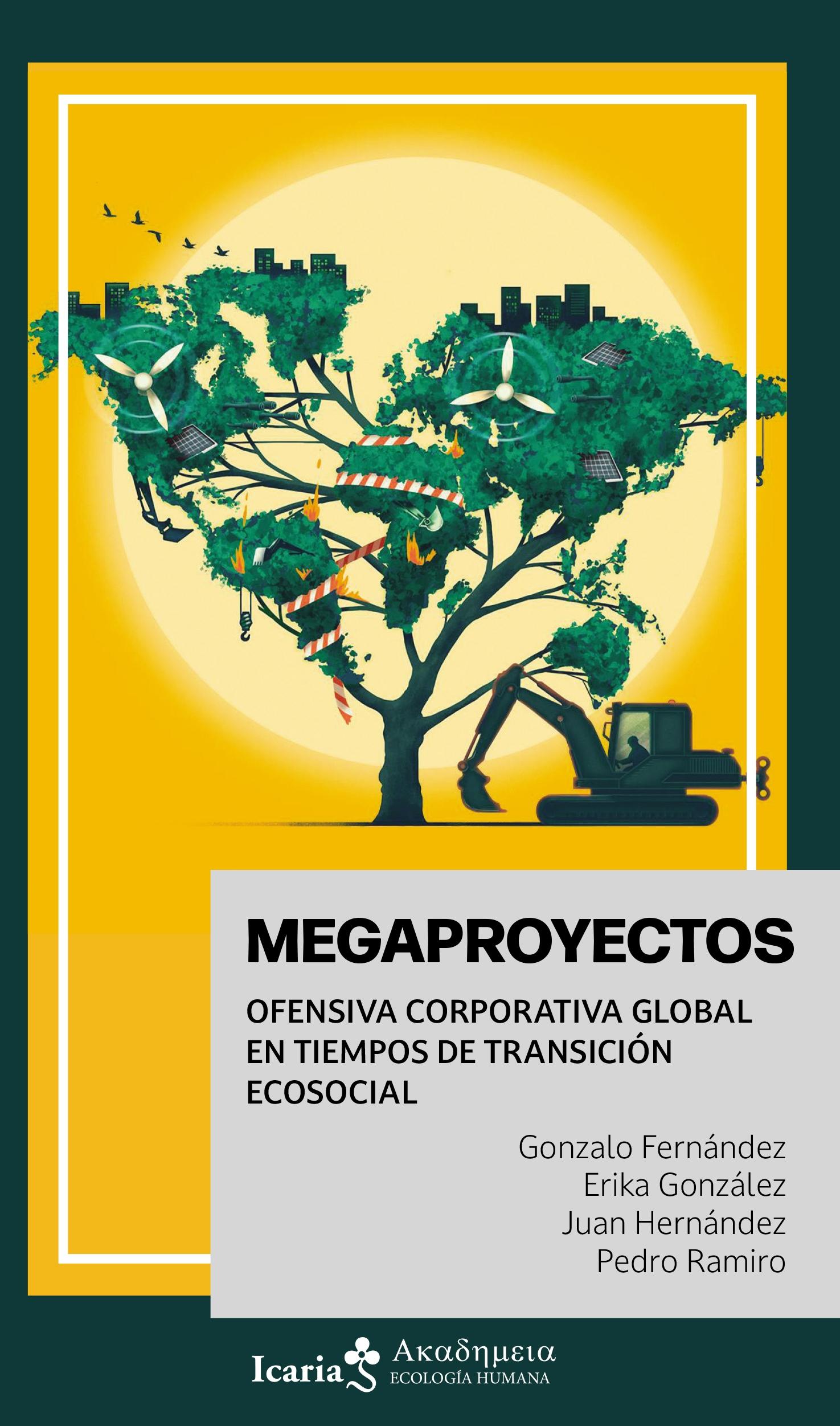 Megaproyectos "Ofensiva corporativa global en tiempos de transición ecosocial"