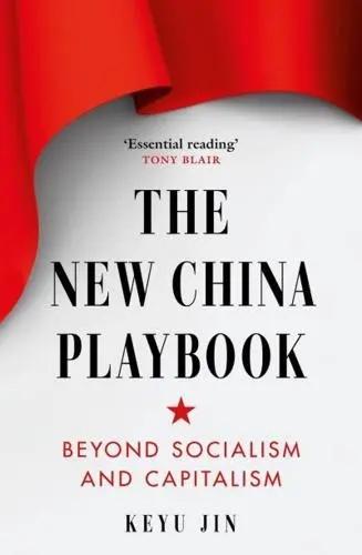 The New China Playbook "Beyond Socialism and Capitalism"