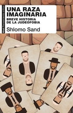 Una raza imaginaria "Breve historia de la judeofobia"