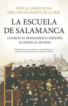 La Escuela de Salamanca "Cuando el pensamiento español iluminó el mundo"