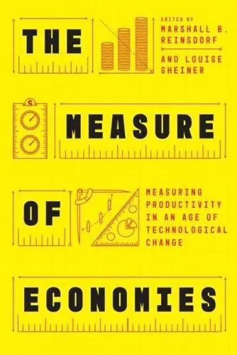 The Measure of Economies "Measuring Productivity in an Age of Technological Change"